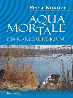 cover image of Aqua Mortale. Ein Karlsruhe-Krimi